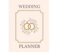 Wedding Planner: An Organizer for Every Step to Your Big Day: Plan Timelines, Vendors and Budgets W y Week, with Space for Contacts, Notes and Mood Board Photos