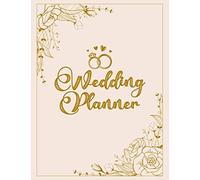 Wedding Planner: Attractive Personalized Wedding Planning Organizer With Detailed Worksheets And Checklists To Plan The Perfect Wedding Great Gift For The Bride