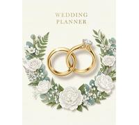 Wedding Planner Book | 130 Pages | Bride Organizer Journal | 8.5x11: For the Bride Who Wants a Beautiful, Stress-Free Wedding