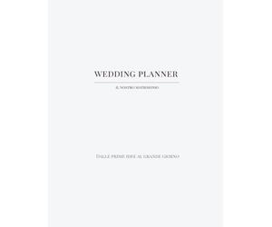 Wedding Planner: Il nostro matrimonio - Dalle prime idee al grande giorno