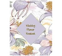 Wedding Planner Notebook: Ultimate Planning Helper - Essential Checklists - Aide Memoir Sheets - Monthly/Weekly Reminders - Step Planning Pages