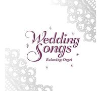 Wedding Songs/Relaxing Orgel [Import Allemand]