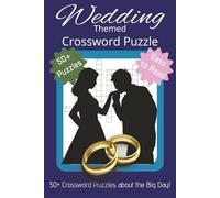 Wedding Themed Crossword Puzzle: The Crossword Book about Weddings : Crosswords about the Bride, Groom, Traditions and Marriage | 6 x 9 inches, 120 ... Holidays, Vacations, Free Time or Any Time!