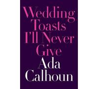 Wedding Toasts Ill Never Give