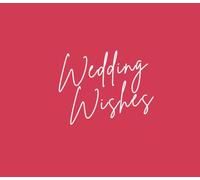 Wedding Wishes Guest Book Berry Pink: Beautiful Berry Pink Wedding Guest Book with Blank and Lined Pages | 8x7 inches, 100 pages | For all your guests wedding wishes!