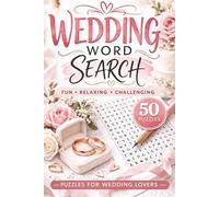 Wedding Word Search: Fun puzzles with over 450 words and terms about all things related to Weddings!!
