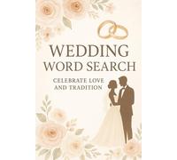 Wedding Word Search Puzzle Book: Word Searches with Easy to Read Print about Wedding, Celebration of Love, Promises, and Unity | 1000+ Words | 6 x 9 ... Gift for Vacations, Holidays and Free Time