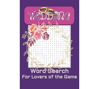 Wedding Word Search Puzzle Book: Word Searches with Easy to Read Print about Weddings, Engagements, Courting and More | 6x9 inches, 110 pages | 50+ ... Gifts for Vacations, Holidays and Free Times