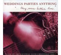 Weddings Parties Anything - They Were Better Live [Import]