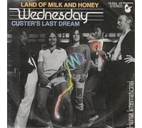Wednesday - Land of milk and honey - Custer's last dream