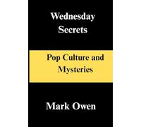 Wednesday Secrets: Pop Culture and Mysteries