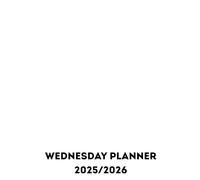 Wednesday Weekly Planner: A planner of just Wednesdays. Great for community groups, choirs, sports teams and more!