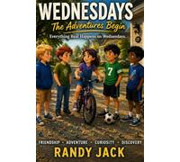 WEDNESDAYS: The Adventures Begin