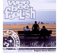 Wee Bee Foolish - Brighton beach memoirs