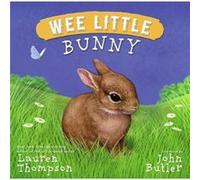 Wee Little Bunny by Lauren Thompson & Illustrated by John Butler Lauren Thompson (Auteur)