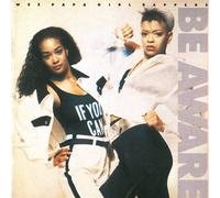 WEE PAPA GIRL RAPPERS - Be Aware (1990) [Import]
