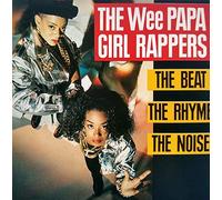 Wee Papa Girl Rappers - Beat,the Rhyme,the Noise
