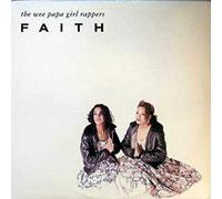 Wee Papa Girl Rappers - Faith [Vinyl Single 12'']