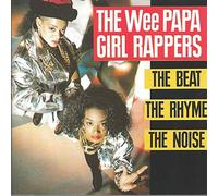 WEE PAPA GIRL RAPPERS - The Beat the Rhyme the Noise / 75214