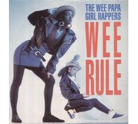 Wee Papa Girl Rappers - Wee Papa Girl Rappers - Wee Rule - [12"]