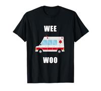 Wee Woo Ambulance Driver Paramédic First Responder Rescue T-Shirt