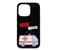 Wee Woo Drôle Ambulance EMR EMS Premier intervenant Coque pour iPhone 13 Pro