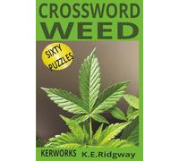 WEED: “A Chill Collection of Cannabis-Themed Puzzles” “Kick Back, Relax, and Find Your High Words” “Blaze Through 30 Relaxing Word Search Puzzles” ... Hunt” “High-Minded Fun for Weed Lovers” “
