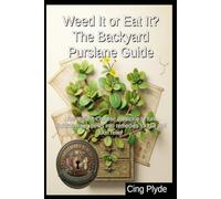 Weed It or Eat It? The Backyard Purslane Guide: Use ancient Chinese medicine to turn stubborn lawn pests into remedies for gut and skin relief