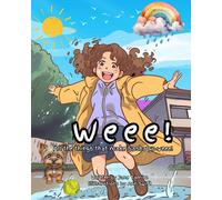 Weee!: All The Things That Make Sasha Go Weee! Vibrant Key Stage 1 And 2 Early Reader Picture Book For Kids. (Suki's Promise)