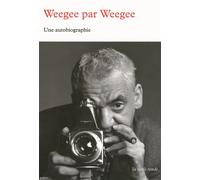 Weegee par Weegee Une autobiographie - Weegee - Table ronde - broché - Biographie