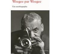 Weegee par Weegee Weegee (Auteur), Myriam Anderson (Traduction)