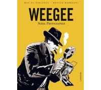 Weegee Serial Photographer - Wauter Mannaert - Sarbacane - cartonné - Bande dessinée