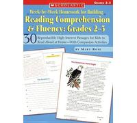Week-By-Week Homework For Building Reading Comprehension & Fluency: Grades 2-3: 30 Reproducible High-Interest Passages For Kids To Read Aloud At Home-