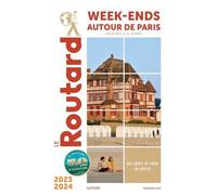 Guide du Routard Week-end autour de Paris 2023/24 Collectif (Auteur)