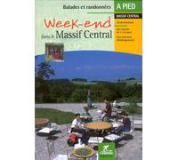 Week-end dans le massif central balades et rando a pied 24 destinations, des circuits de 1 à 2 jours, une sélection d'hébergements - Collectif - Chamina Eds - broché - Guide