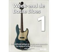 W nd de Basse Blues 1: Une méthode ludique et simple pour apprendre les bases et le blues à 12 mesures