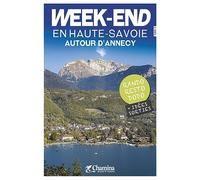 WEEK-END EN HAUTE-SAVOIE AUTOUR D'ANNECY - RANDO RESTO DODO