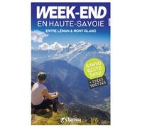 Week-End En Haute-Savoie Entre Léman & Mont-Blanc - Tome 1