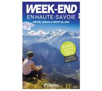 Week-end en haute-savoie entre leman & mont-blanc - Valérie Bocher - Chamina Eds - relié - Guide