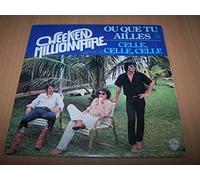 W nd Millionnaire - Ou que tu ailles - Celle, celle, celle - 45 tours - 7"