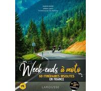 Week-ends à moto - 50 itinéraires insolites en France - Marion Barré - Larousse - broché - Guide