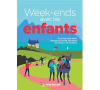 Week-ends avec les enfants - Collectif - Michelin Travel Partner - broché - Guide