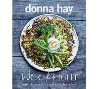Week Light: Super-fast Meals to Make You Feel Good