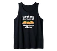 Weekend Forecast 100% Chance of Tacos Funny Design Tee Débardeur