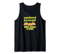 Weekend Forecast 100% Chance of Tacos Funny Design Tee Débardeur
