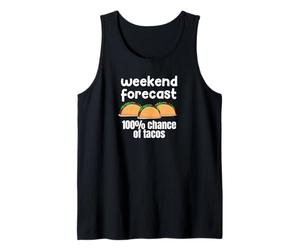 Weekend Forecast 100% Chance of Tacos Funny Design Tee Débardeur