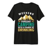 Weekend Forecast Camping with A Chance of Drinking Camper T-Shirt Haut de Gamme