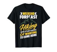 Weekend Forecast Hiking Adventure Nature Lover Hiker Outdoor T-Shirt