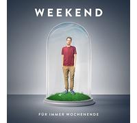 Weekend - Fur Immer Wochenende [Import]