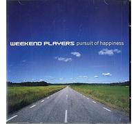 Weekend Players - Pursuit of Happiness